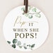 Printable Pop It When She Pops Tags Stickers Labels . Personalized Baby ...