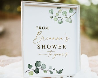 From Her Shower to Yours Favors Personalized Sign . PRINTABLE Baby Bridal Shower Wedding Shower . Greenery and Gold . Digital Download . G2