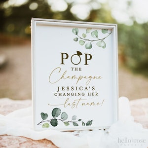 Personalized POP the Champagne She&#39;s Changing Her Last Name PRINTABLE . Greenery Gold . Engagement Bridal Shower Bachelorette Hens Party  G2