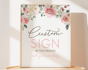 Custom Printable Sign . Baby Shower Bridal Shower Wedding Bachelorette Hens Party First Birthday . Pink Floral Watercolor . Digital Download
