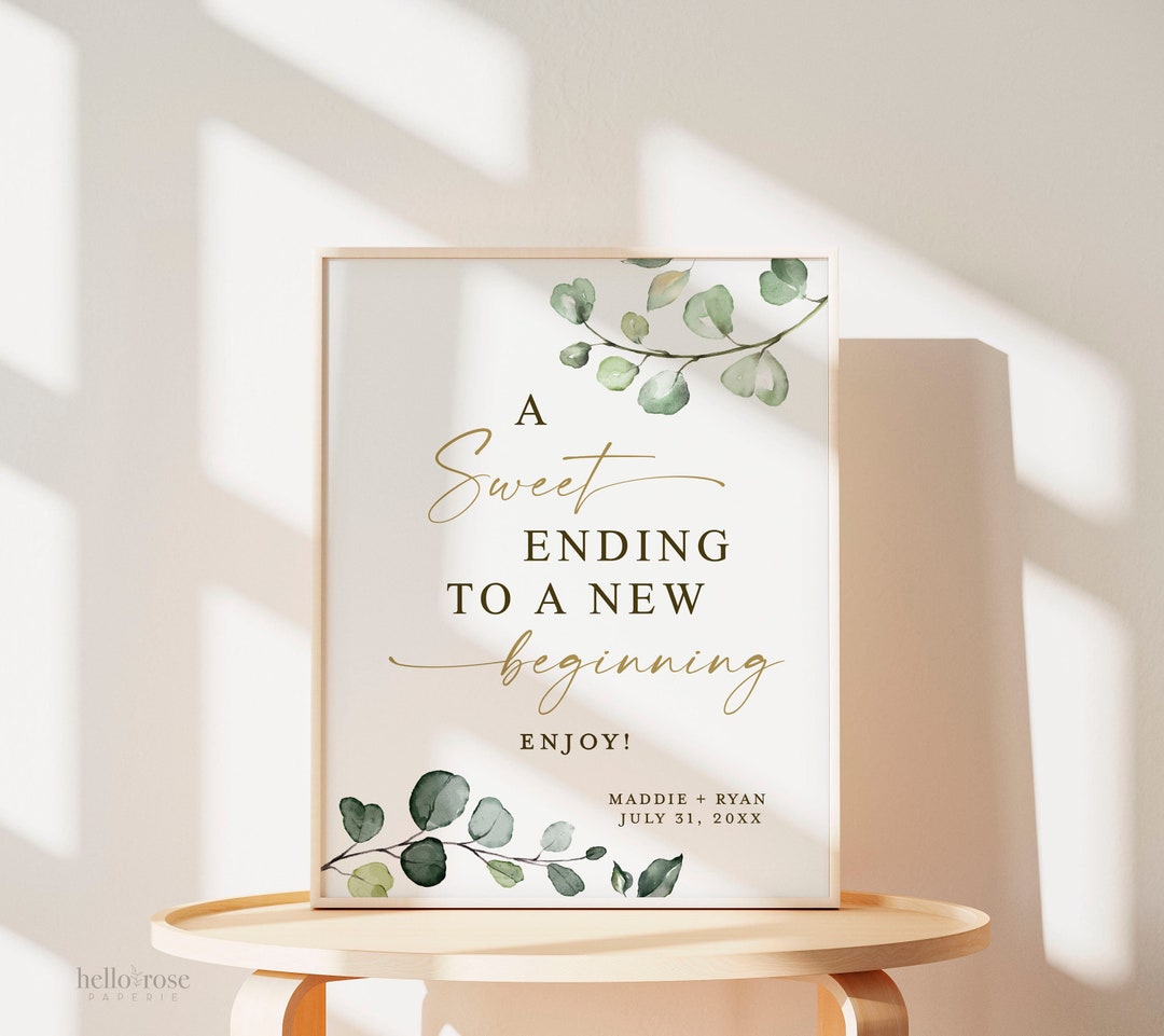 Personalized A Sweet Ending to a New Beginning PRINTABLE Sign . Bridal