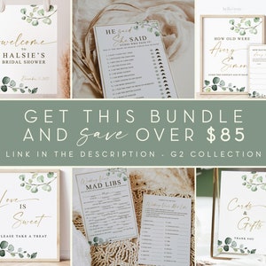 May include: A set of printable bridal shower games with a eucalyptus and watercolor theme. The games include "He Said She Said", "How Old Were They", "Wedding Mad Libs", and "Love is Sweet".