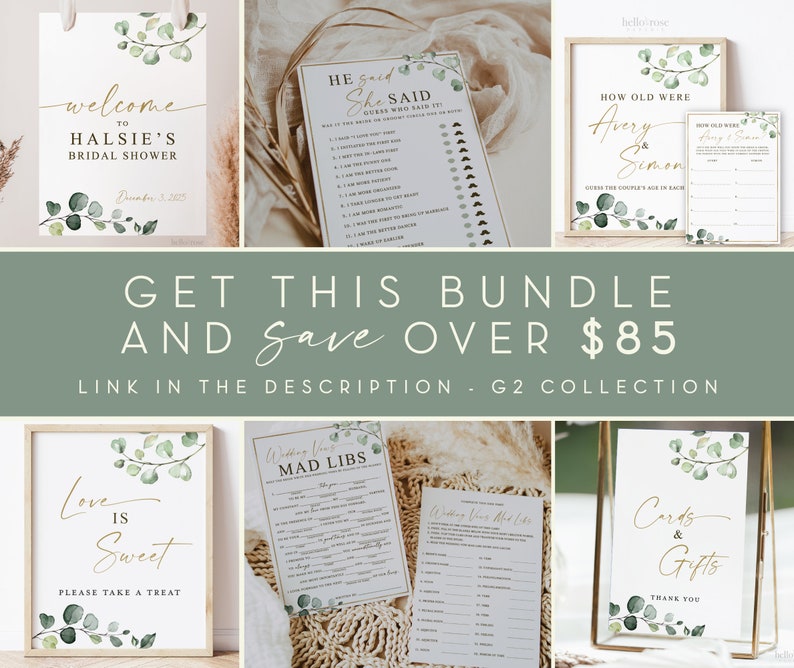 May include: A set of printable bridal shower games with a eucalyptus and watercolor theme. The games include "He Said She Said", "How Old Were They", "Wedding Mad Libs", and "Love is Sweet".
