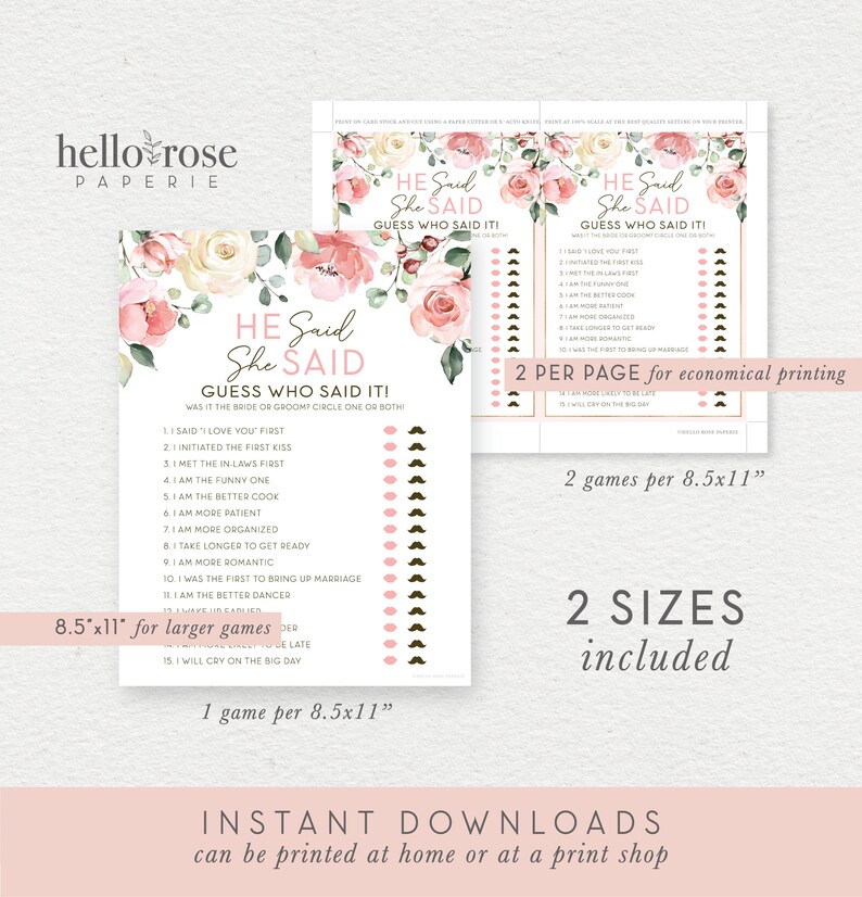 May include: A printable bridal shower game with a floral design. The game is called "He Said, She Said" and asks guests to guess who said certain things. The game is available in two sizes: 8.5x11 inches and 5x7 inches.