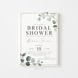 May include: A white bridal shower invitation with gold accents and a green eucalyptus illustration. The invitation reads "Join us for a Bridal Shower Honoring the Bride-to-be Madison Greene Saturday June 15 1-3PM Tiny Boxwoods 3848 Rice Blvd Houston RSVP by June 1 to Kate 713.555.5555 KGREENEDEMAIL.COM Registering Crate & Barrel and Target hello rose"