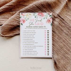 May include: A pink and green floral themed printable game card with the text "He Said She Said" and "Guess Who Said It!" with a list of 15 questions about a couple's relationship.  The player must circle the bride or groom or both for each question.