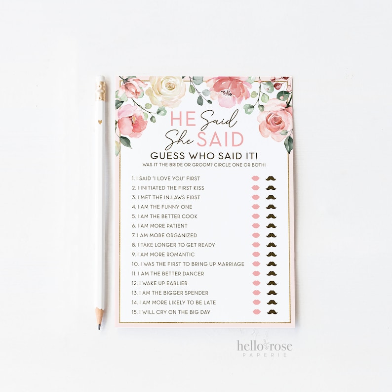 May include: A pink and white floral themed printable bridal shower game with the text "HE Said She SAID GUESS WHO SAID IT! WAS IT THE BRIDE OR GROOM? CIRCLE ONE OR BOTHI" and a list of 15 questions with pink lips and brown mustaches to circle.