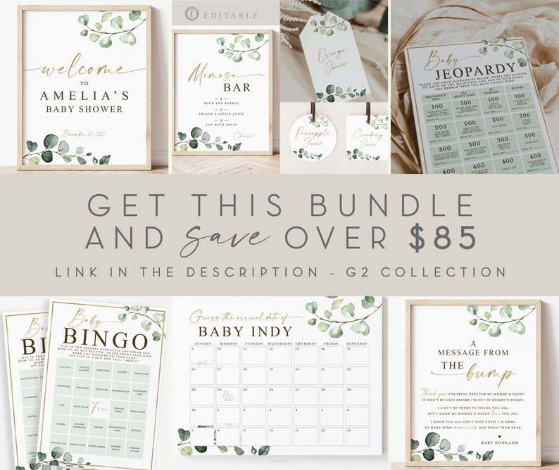 May include: A set of printable baby shower games with a green and gold eucalyptus theme. The games include a welcome sign, a mimosa bar sign, a baby bingo card, a baby jeopardy game, a guess the arrival date calendar, and a message from the bump sign.