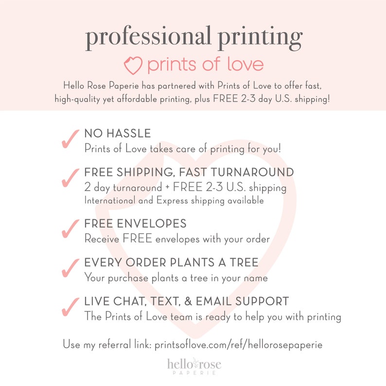 Puede incluir: Un coraz&oacute;n rosa con el texto "prints of love" sobre una lista de beneficios por utilizar los servicios de impresi&oacute;n de Prints of Love. Los beneficios incluyen sin problemas, env&iacute;o gratuito, entrega r&aacute;pida, sobres gratuitos, cada pedido planta un &aacute;rbol y chat en vivo, mensajes de texto y soporte por correo electr&oacute;nico. El texto "Usa mi enlace de recomendaci&oacute;n: printsoflove.com/ref/hellorosepaperie" est&aacute; en la parte inferior de la imagen.