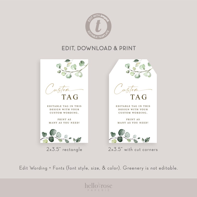 May include: Two editable gift tags with a green watercolor eucalyptus design. The tags are 2x3.5 inches and are available in rectangle and cut corner shapes. The text on the tags reads "Custom Tag" and "Editable tag in this design with your custom wording. Print as many as you need!"