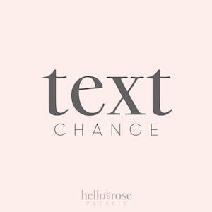 May include: A logo for a paper goods company called "hello rose paperie". The logo features the text "text change" in a serif font.