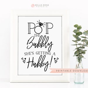 Pop the Bubbly She's Getting a Hubby Sign . Kraft Printable Bridal Shower . Bachelorette Hens Engagement Party . Instant Download 8x10 image 4