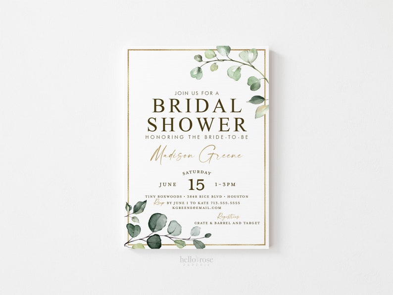 Puede incluir: Una invitaci&oacute;n de ducha nupcial blanca con detalles dorados y una ilustraci&oacute;n de eucalipto verde. La invitaci&oacute;n dice "Join us for a Bridal Shower Honoring the Bride-to-be Madison Greene Saturday June 15 1-3PM Tiny Boxwoods 3848 Rice Blvd Houston RSVP by June 1 to Kate 713.555.5555 KGREENEDEMAIL.COM Registering Crate & Barrel and Target hello rose"