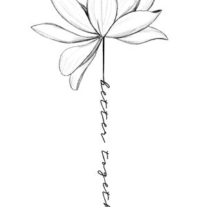 May include: A black and white line drawing of a lotus flower with the text "better together" written vertically below it.