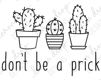 cut files for cricut Don't be a Prick Decal Files png dxf svg