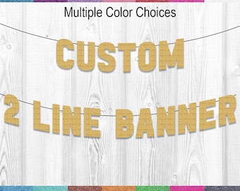 Custom Two-Line Glitter Banner – Personalized Letter Sign for Birthdays, Bridal Showers, Baby Showers, Retirement Parties, and More