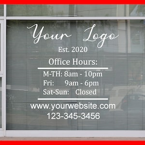 Custom Business Sign Decal / 10 Year Outdoor Rating / Your Company Logo Operation hours Storefront Vinyl Sticker Window Door Lettering