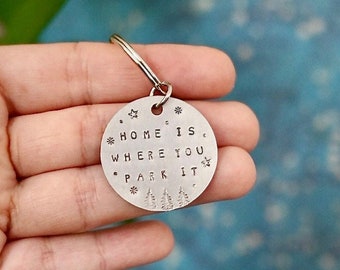 STAMPED KEYCHAIN | Home Is Where You Park It - Travel Gift - New Home Gift - Key Chain - Key Ring - Motivational Quote - Bag Charm