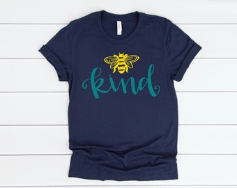 Bee Kind Tee - Be Kind Shirt - Hand Lettered Shirt - Kindness Shirt for Women - Kindness Tee for Women - Teacher Shirt - Choose Kind Shirt