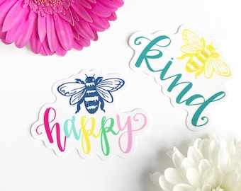 Be Happy Sticker - Be Kind Sticker - Hand Lettered Decal - Happy Vinyl Sticker - Choose Happy - Kindness Decal - Bee Kind - Bee Happy Decal