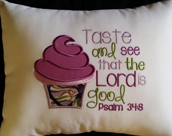 Taste and See The Lord is Good Pillow, Christian Pillow, Inspirational Pillow, Cupcake Pillow, Scripture pillow, Bible Verse Pillow, Faith