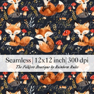 May include: Seamless pattern featuring cute orange foxes with closed eyes, sitting on a dark blue background with red and yellow mushrooms and gold foliage. The text "Seamless | 12x12 inch | 300 dpi" and "The Folklore Boutique by Rainbow Rules" is at the bottom of the pattern.