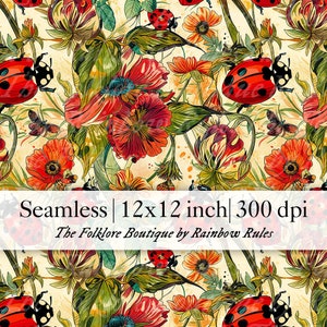 May include: A seamless digital paper pattern featuring red ladybirds, red and orange flowers, and green leaves on a cream background. The pattern is 12x12 inches and 300 dpi. The text "The Folklore Boutique by Rainbow Rules" is included in the image.