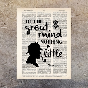 Sherlock Holmes Quote - To The Great Mind Nothing Is Little - Arthur Conan Doyle - Typography  - Inspirational - Dictionary Page Quote