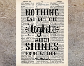 Nothing Can Dim The Light Which Shines From Within - Maya Angelou Quote - Inspirational Quote Dictionary Page Book Art