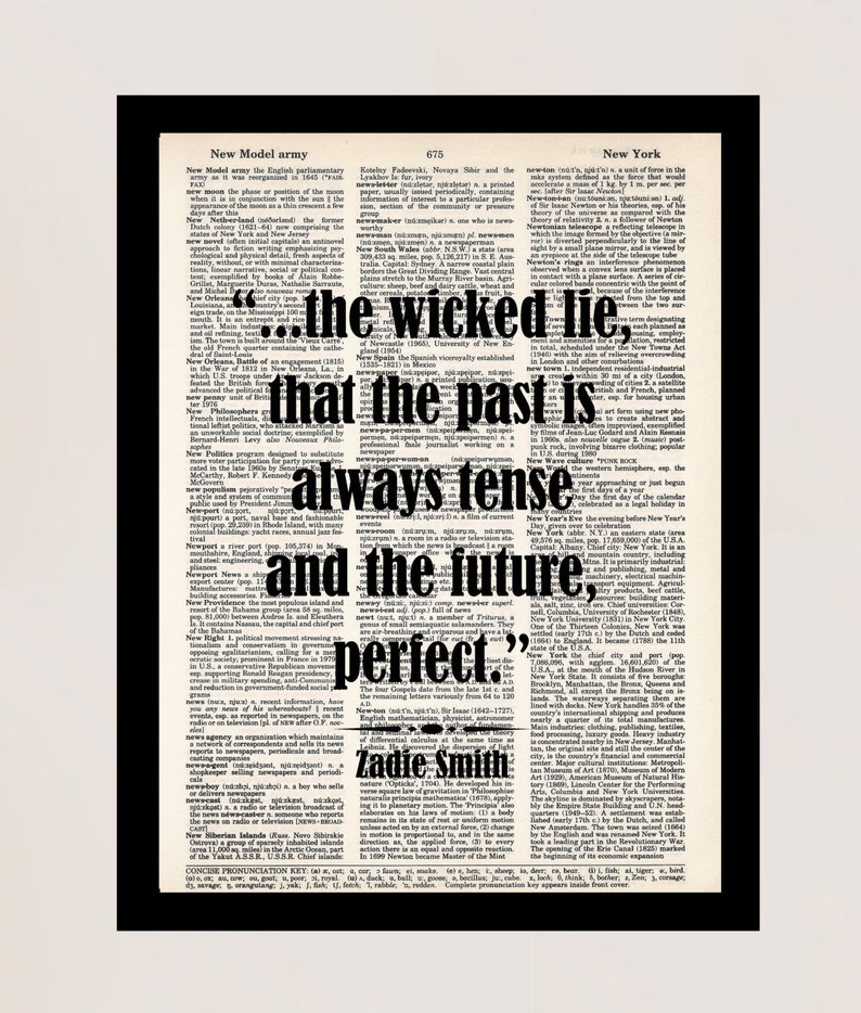 The Wicked Lie That The Past Is Always Tense And The Future Perfect Dictionary Page Art Print Poster Typography Zadie Smith