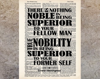 Ernest Hemingway Quote - There is Nothing Noble In Being Superior To Your Fellow Man - Typography  - Inspirational - Dictionary Page Quote