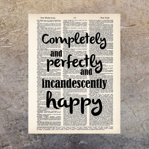 Completely and Perfectly and Incandescently Happy - Pride and Prejudice - Mr Darcy Quote - Dictionary Page Art Print Typography