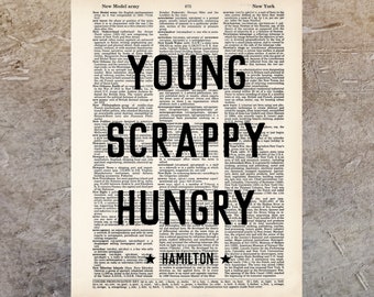 Young Scrappy Hungry - Hamilton Quote - Broadway Musical Gift - Inspirational Quote -  Dictionary Print