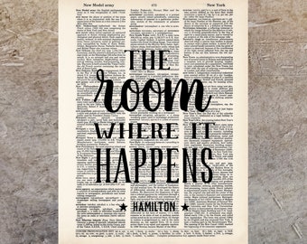 The Room Where It Happens - Hamilton Quote - Broadway Musical Gift - Inspirational Quote -  Dictionary Print