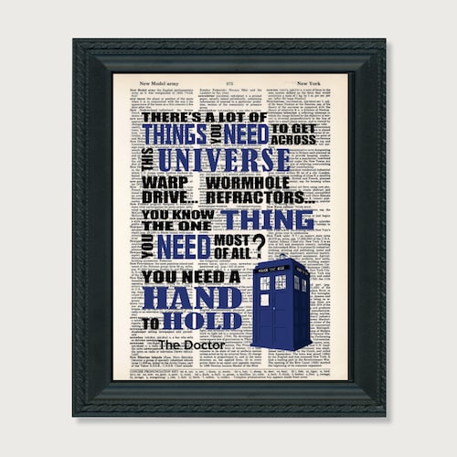 Dr Who There's a lot of things you need to get across the universe.You need a hand to hold.  print art dictionary page dictionary print