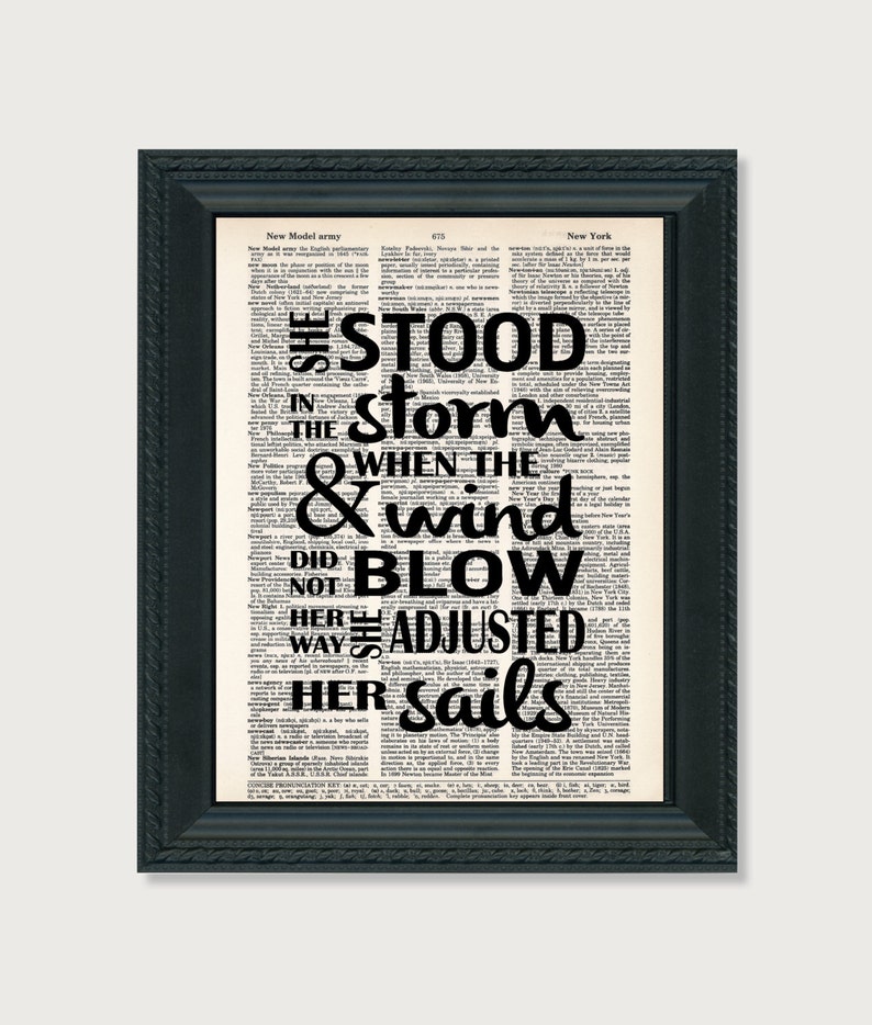 She stood in the storm and when the wind did not blow her way, she