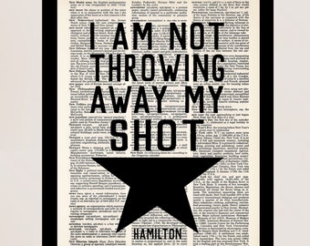 Alexander hamilton i am not throwing away my shot sale