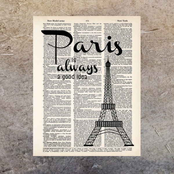 Paris is Always A Good Idea quote Eiffel Tower  art dictionary page illustration book print Buy 3 get 1 FREE