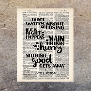 John Steinbeck - Don't Worry ABout Losing  - Nothing Good Gets Away - Falling in Love: A 1958 Letter -  Dictionary Page Print