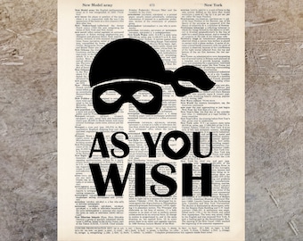 As You Wish - Princess Bride Inspired  -  Movie Quote - Dictionary Art Print