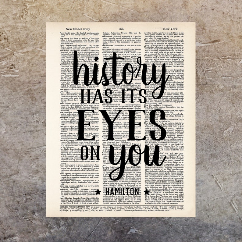History Has Its Eyes On You Hamilton Quote Broadway Etsy