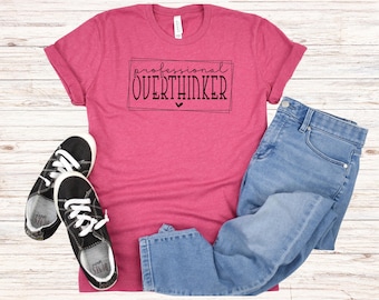 Professionelles Overthinker T-Shirt | Halt durch, lass mich das überdenken | Lustiges T-Shirt | Überdenker Shirt