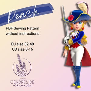 Peut inclure: Un patron de couture PDF pour un costume de Peach. Le patron est pour les tailles EU 32-48 et US 0-16. L'image montre un personnage de dessin animé portant le costume, tenant une épée. Le texte "Peach" est écrit dans une police de caractères stylisée en haut de l'image.