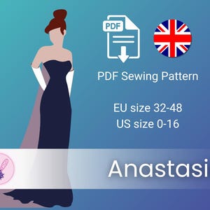 Peut inclure: Un patron de couture PDF numérique intitulé Anastasia, illustrant une silhouette en robe bustier bleu foncé avec des gants blancs. Le texte indique les tailles EU 32-48 et US 0-16, avec une icône de drapeau britannique et cinq étoiles jaunes.