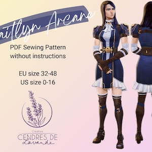 Peut inclure: Une illustration numérique d'un personnage nommé Caitlyn Arcane du jeu vidéo League of Legends. L'illustration est dans un style cartoon et présente Caitlyn dans une robe bleue et blanche avec une ceinture dorée. Le texte "Caitlyn Arcane" est écrit dans une police de caractères stylisée en haut de l'image. Le texte "Patron de couture PDF sans instructions" est écrit sous le personnage. Le texte "Taille EU 32-48 Taille US 0-16" est écrit sous le texte concernant le patron de couture. Le texte "Créations CENDRES DE Lavande" est écrit en bas de l'image.