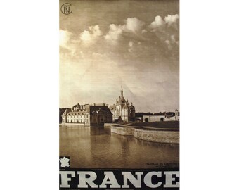 May include: A vintage travel poster for France featuring a black and white photograph of Chateau de Chantilly, a grand castle with a moat and reflecting pool, set against a cloudy sky. The poster text reads "France" in bold white letters.