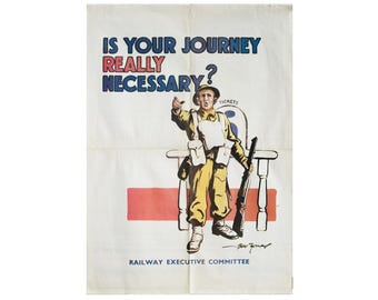 1940s WWII British Propaganda Poster, Is your journey really necessary?