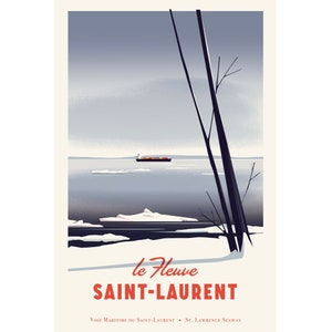 May include: A vintage travel poster featuring a minimalist illustration of a ship sailing on a frozen river. The poster is titled "Le Fleuve Saint-Laurent" and includes the text "Voie Maritime du Saint-Laurent - St. Lawrence Seaway".