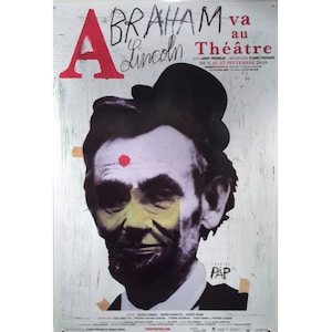 2010 Original Poster, Abraham Lincoln va au Théâtre - Lino/Bève for Publicité Sauvage