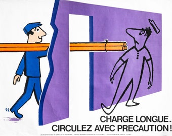 1971 Original French Workplace Safety Poster -  Charge Longue (Circulez avec Precaution!)